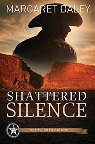 Beispielbild fr Shattered Silence (Men of the Texas Rangers, Book 2) zum Verkauf von Wonder Book