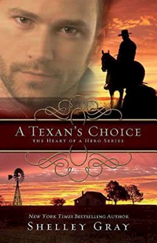 Beispielbild fr A Texan's Choice : The Heart of a Hero - Book 3 zum Verkauf von Better World Books