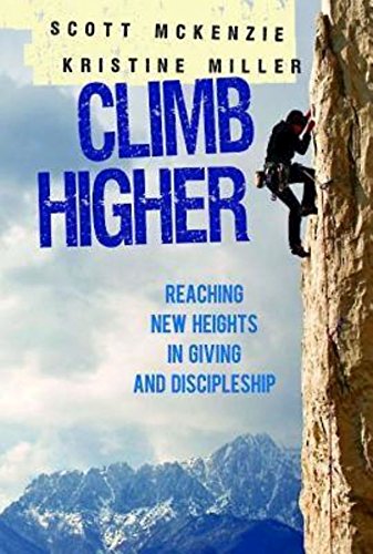 Beispielbild fr Climb Higher : Creating a Vision for Giving and Discipleship zum Verkauf von Better World Books