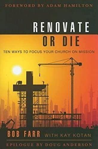 Beispielbild fr Renovate or Die: 10 Ways to Focus Your Church on Mission zum Verkauf von Wonder Book