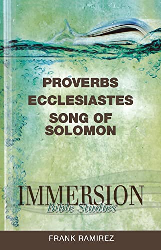 Stock image for Immersion Bible Studies: Proverbs, Ecclesiastes, Song of Solomon for sale by SecondSale