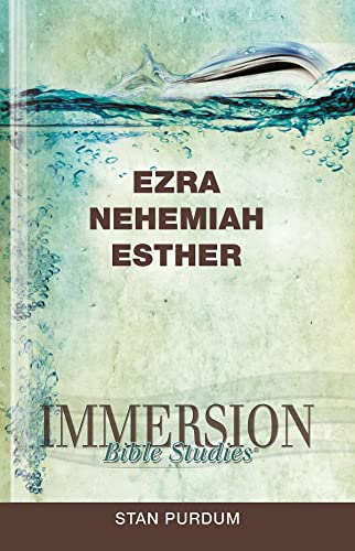 Immersion Bible Studies: Ezra, Nehemiah, Esther (9781426716362) by Purdum, Stan