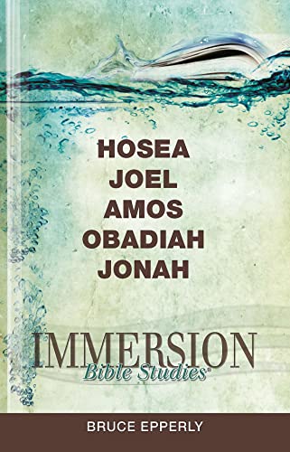 Imagen de archivo de Immersion Bible Studies: Hosea, Joel, Amos, Obadiah, Jonah (Immersion Study Bible) a la venta por Goodbookscafe