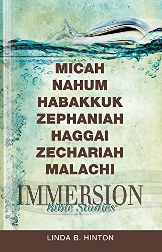 Beispielbild fr Immersion Bible Studies: Micah, Nahum, Habakkuk, Zephaniah, Haggai, Zechariah, Malachi zum Verkauf von Wonder Book