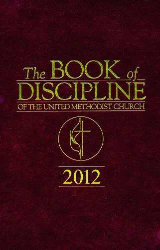 Imagen de archivo de The Book of Discipline of The United Methodist Church 2012 a la venta por SecondSale