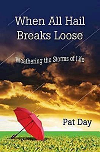 Beispielbild fr When All Hail Breaks Loose Weathering the Storms of Life zum Verkauf von TextbookRush