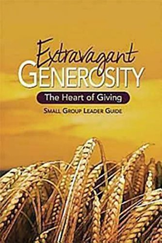 Stock image for Extravagant Generosity: Small Group Leader Guide: The Heart of Giving for sale by ThriftBooks-Atlanta