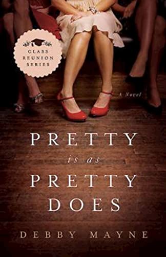 Beispielbild fr Pretty Is as Pretty Does: Class Reunion Series - Book 1 zum Verkauf von SecondSale