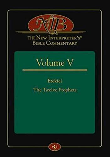 Stock image for The New Interpreter's Bible Commentary: Ezekiel, the Twelve Prophets: Vol 5 for sale by Revaluation Books