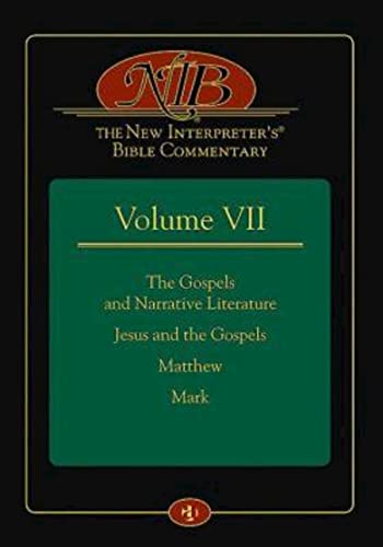 Stock image for The New Interpreter's Bible Commentary: The Gospels and Narrative Literature, Jesus and the Gospels, Matthew, and Mark: Vol 7 for sale by Revaluation Books