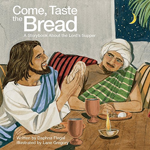 Beispielbild fr Come, Taste the Bread: A Storybook About the Lord's Supper zum Verkauf von ThriftBooks-Dallas