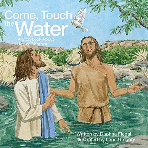 Beispielbild fr Come, Touch the Water: A Storybook About Jesus' Baptism zum Verkauf von ThriftBooks-Dallas