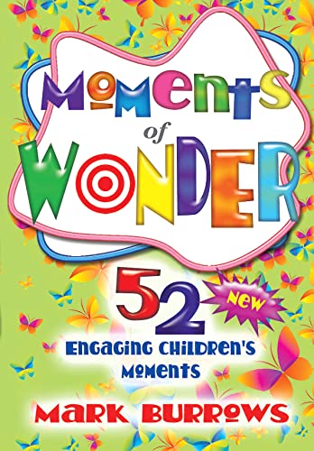 Stock image for Moments of Wonder: 52 New Engaging Children's Moments for sale by ThriftBooks-Atlanta