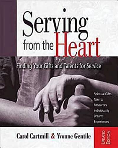 Stock image for Serving from the Heart Revised Participant Workbook: Finding Your Gifts and Talents for Service for sale by SecondSale