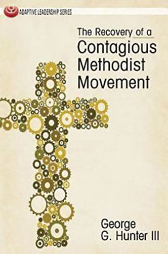 Imagen de archivo de The Recovery of a Contagious Methodist Movement (Adaptive Leadership) a la venta por Once Upon A Time Books