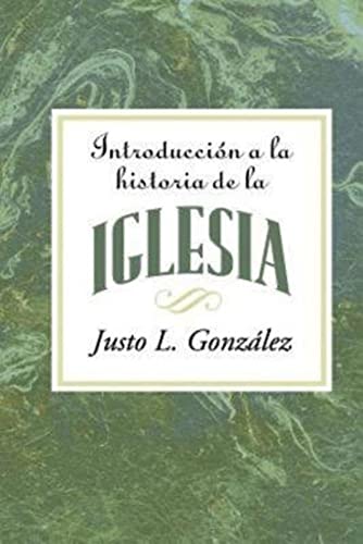 9781426740664: Introduccion a la Historia de la Iglesia: Introduction to the History of the Church Spanish