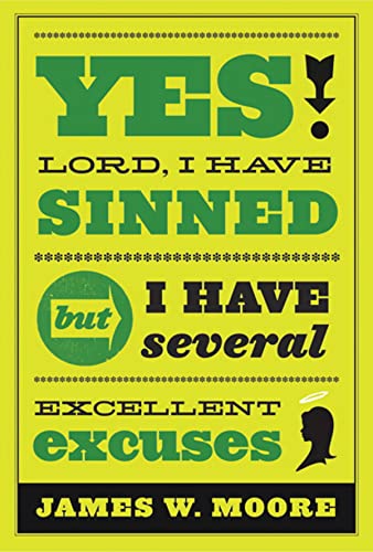 Imagen de archivo de Yes, Lord, I Have Sinned - 20th Anniversary Edition: But I Have Several Excellent Excuses a la venta por BooksRun