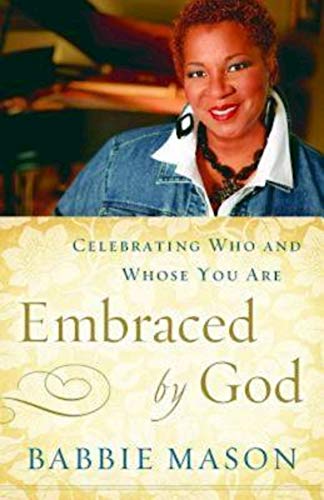 Stock image for Embraced By God: Celebrating Who & Whose You Are for sale by SecondSale