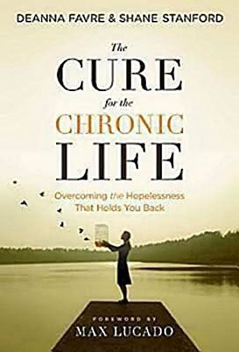 Stock image for The Cure for the Chronic Life: Overcoming the Hopelessness That Holds You Back for sale by SecondSale