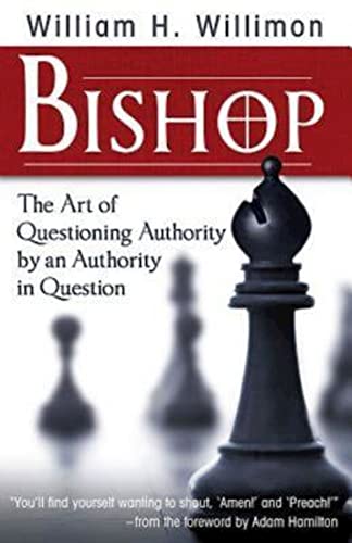 9781426742293: Bishop: The Art of Questioning Authority by an Authority in Question