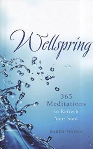 Beispielbild fr Wellspring : Daily Meditations to Refresh Your Soul zum Verkauf von Better World Books