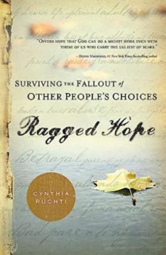 Stock image for Ragged Hope: Surviving the Fallout of Other Peoples Choices for sale by SecondSale