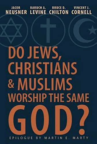 Stock image for Do Jews, Christians and Muslims Worship the Same God? for sale by HPB-Diamond