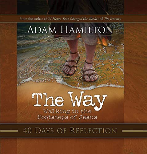 Beispielbild fr The Way: 40 Days of Reflection: Walking in the Footsteps of Jesus zum Verkauf von Wonder Book