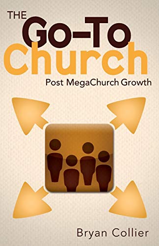 9781426753251: The Go-To Church: Post MegaChurch Growth