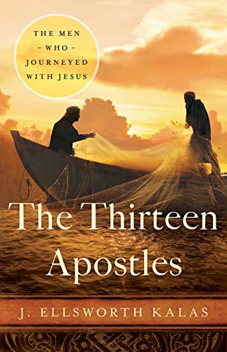 The Thirteen Apostles (9781426753589) by Kalas, J. Ellsworth