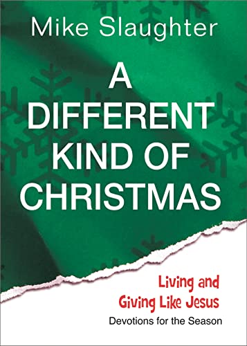 A Different Kind of Christmas: Devotions for the Season (9781426753602) by Slaughter, Mike