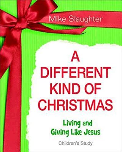 9781426753626: A Different Kind of Christmas - Children's Study: Living and Giving Like Jesus: Living and Giving Like Jesus: Children's Leader Guide