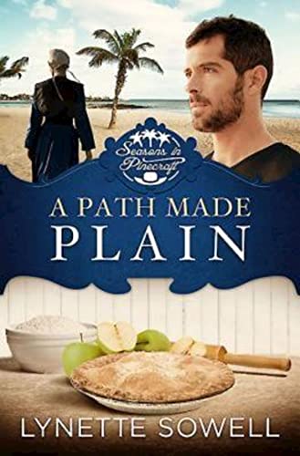 Beispielbild fr A Path Made Plain : Seasons in Pinecraft - Book 2 zum Verkauf von Better World Books