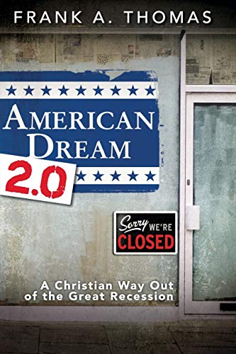 Beispielbild fr American Dream 2. 0 : A Christian Way Out of the Great Recession zum Verkauf von Better World Books