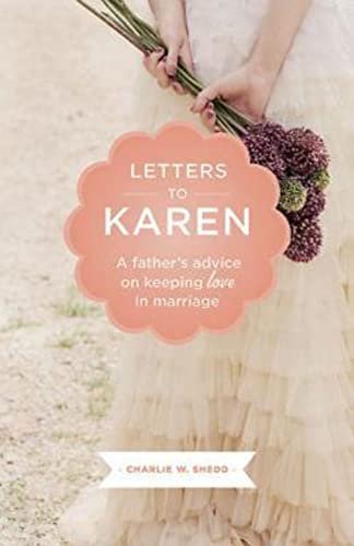 Beispielbild fr Letters To Karen: A father's advice on keeping love in marriage zum Verkauf von SecondSale