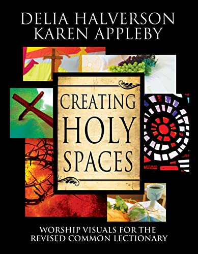 9781426754791: Creating Holy Spaces: Worship Visuals for the Revised Common Lectionary