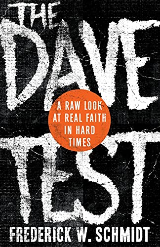 Beispielbild fr The Dave Test: A Raw Look at Real Faith in Hard Times zum Verkauf von SecondSale