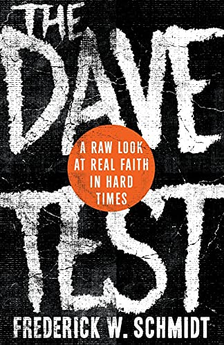 9781426755934: The Dave Test: A Raw Look at Real Faith in Hard Times