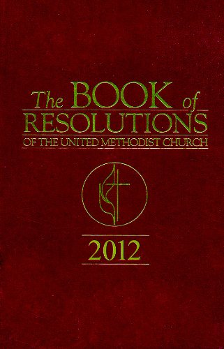 Stock image for The Book of Resolutions of the United Methodist Church 2012 for sale by ThriftBooks-Atlanta