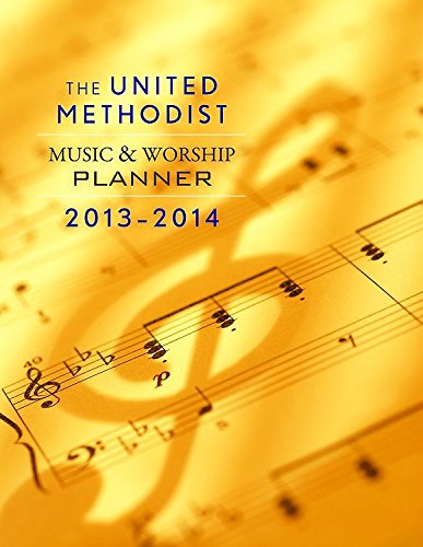 9781426758249: The United Methodist Music and Worship Planner 2013 - 2014