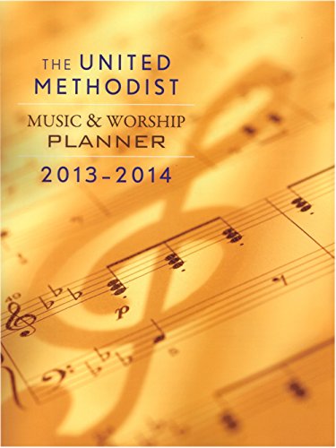 9781426758249: The United Methodist Music and Worship Planner 2013 - 2014