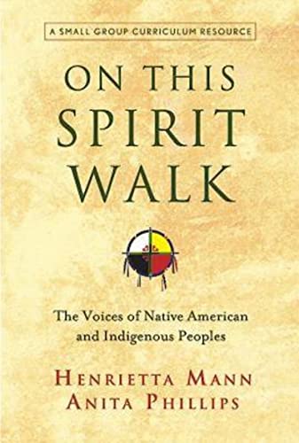 Beispielbild fr On This Spirit Walk : The Voices of Native American and Indigenous Peoples zum Verkauf von Better World Books