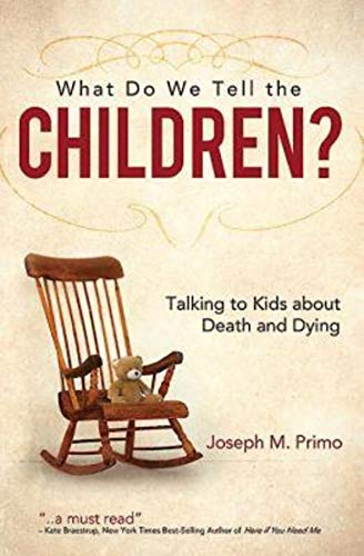 Beispielbild fr What Do We Tell the Children?: Talking to Kids About Death and Dying zum Verkauf von BooksRun