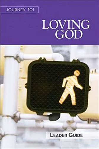 Stock image for Journey 101: Loving God Leader Guide: Steps to the Life God Intends [Soft Cover ] for sale by booksXpress