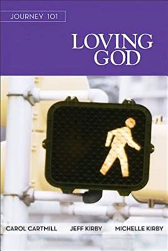 Stock image for Journey 101: Loving God Participant Guide: Steps to the Life God Intends for sale by ThriftBooks-Atlanta