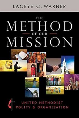 Stock image for The Method of Our Mission: United Methodist Polity & Organization for sale by BooksRun