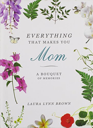 Stock image for Everything That Makes You Mom: A Celebration of Memories for sale by HPB-Ruby