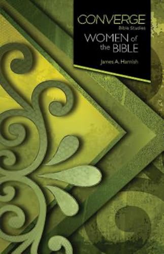 Imagen de archivo de Converge Bible Study - Women of the Bible a la venta por Better World Books