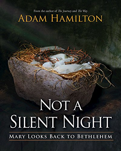 9781426771842: Not a Silent Night: Mary Looks Back to Bethlehem