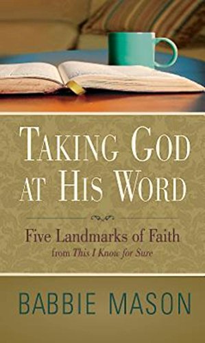 Imagen de archivo de Taking God at His Word Preview Book: Five Landmarks of Faith from This I Know for Sure a la venta por Once Upon A Time Books